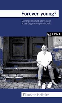 Forever Young? - Elisabeth Hellmich - E-Book
