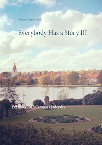 Everybody Has a Story III - Torbjørn Ydegaard (Ed.) - E-Book