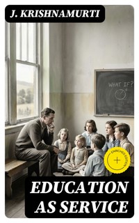 Education as Service - J. Krishnamurti - E-Book
