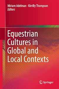 Equestrian Cultures in Global and Local Contexts -  - E-Book