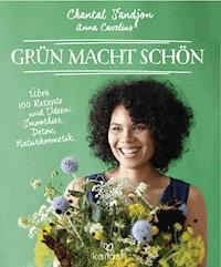 Grün macht schön - Chantal-Fleur Sandjon - E-Book