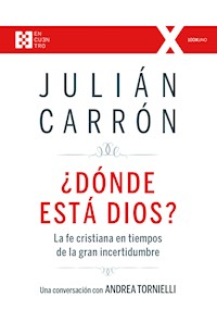 ¿Dónde está Dios? - Julián Carrón Pérez - E-Book