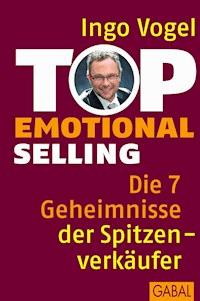 Top Emotional Selling - Ingo Vogel - E-Book + Hörbuch