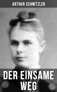Der einsame Weg - Arthur Schnitzler - E-Book
