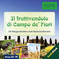 PONS Hörbuch Italienisch: Il fruttivendolo di Campo de' Fiori - Giuseppe Fianchino - Hörbuch