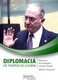 Diplomacia en tiempos de guerra - Mónica Toussaint - E-Book