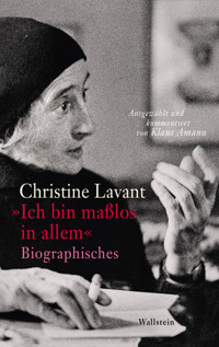 "Ich bin maßlos in allem" - Christine Lavant - E-Book