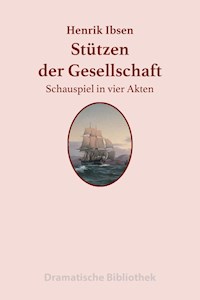 Stützen der Gesellschaft - Henrik Ibsen - E-Book