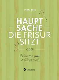Hauptsache die Frisur sitzt - Verena Ogris - E-Book