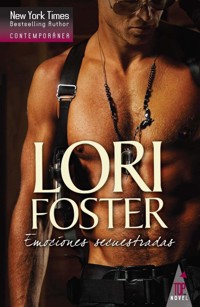 Emociones secuestradas - Lori Foster - E-Book