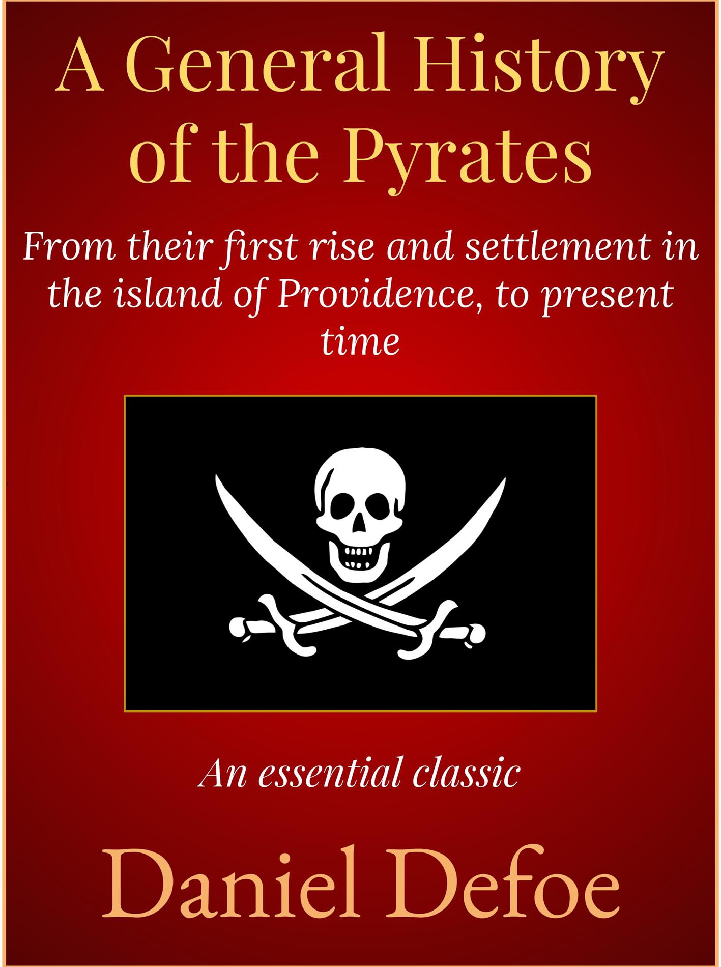 A General History of the Pyrates - Daniel Defoe - E-Book