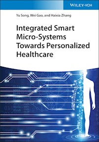 Integrated Smart Micro-Systems Towards Personalized Healthcare - Yu Song - E-Book