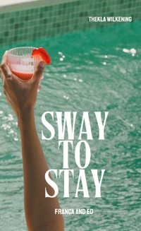 Sway to stay - Thekla Wilkening - E-Book