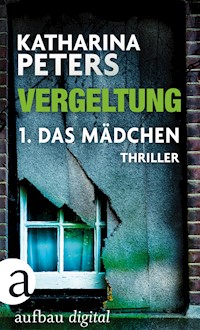 Vergeltung - Folge 1 - Katharina Peters - E-Book