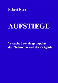 Aufstiege - Robert Korn - E-Book