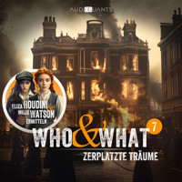 Folge 7: Zerplatzte Träume (Who & What) - Antje Heidböhmer - Hörbuch