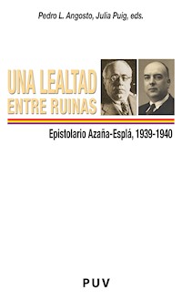 Una lealtad entre ruinas - Manuel Azaña - E-Book