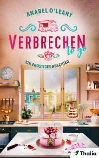 Verbrechen to go - Ein frostiger Abschied - Anabel O'Leary - E-Book