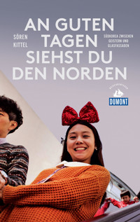 An guten Tagen siehst du den Norden - Sören Kittel - E-Book