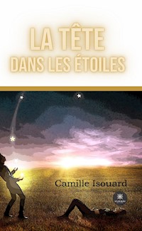 La tête dans les étoiles - Camille Isouard - E-Book