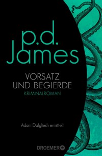 Vorsatz und Begierde - P. D. James - E-Book