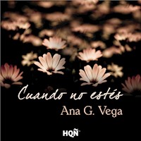 Cuando no estés - Ana G. Vega - Hörbuch