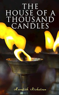 The House of a Thousand Candles - Meredith Nicholson - E-Book