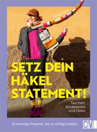 Setz dein Häkel-Statement! Taschen, Accessoires und Deko - Molla Mills - E-Book
