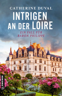 Intrigen an der Loire - Catherine Duval - E-Book