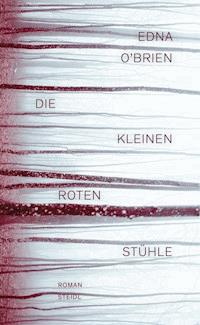 Die kleinen roten Stühle - Edna O’Brien - E-Book