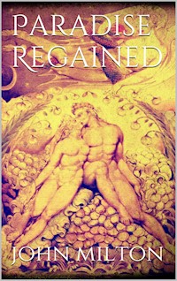 Paradise Regained - John Milton - E-Book