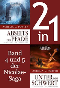 Die Nicolae-Saga Band 4-5: Nicolae-Abseits der Pfade/-Unter dem Schwert (2in1-Bundle) - Aurelia L. Porter - E-Book
