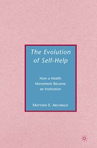 The Evolution of Self-Help - M. Archibald - E-Book