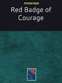 The Red Badge of Courage - Stephen Crane - E-Book