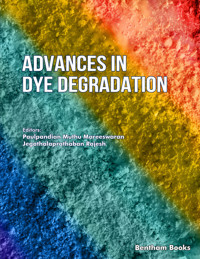 Advances in Dye Degradation: Volume 2 -  - E-Book