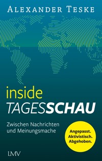 inside tagesschau - Alexander Teske - E-Book