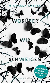 Worüber wir schweigen - Michaela Kastel - E-Book