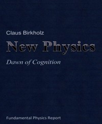 New Physics - Claus Birkholz - kostenlos E-Book