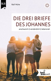 Die drei Briefe des Johannes - Ralf Mühe - E-Book