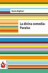 La divina comedia. Paraíso (low cost). Edición limitada - Dante Alighieri - E-Book