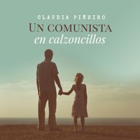 Un comunista en calzoncillos - Claudia Piñeiro - Hörbuch