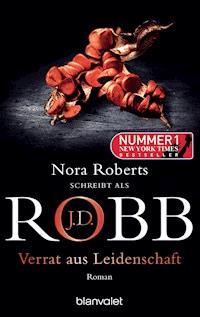 Verrat aus Leidenschaft - J.D. Robb - E-Book