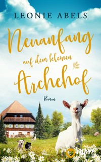Neuanfang auf dem kleinen Archehof - Leonie Abels - E-Book