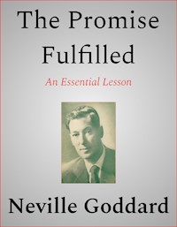 The Promise Fulfilled - Neville Goddard - E-Book