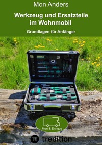 Werkzeug und Ersatzteile im Wohnmobil - Mon Anders - E-Book
