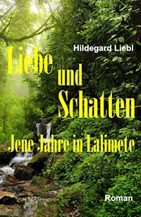 Liebe und Schatten - Hildegard Liebl - E-Book