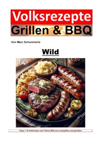 Volksrezepte Grillen & BBQ - Wild - Marc Schommertz - E-Book