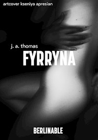 Fyrryna - J.A. Thomas - E-Book