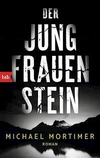 Der Jungfrauenstein - Michael Mortimer - E-Book