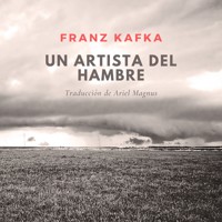 Un artista del hambre - Franz  kafka - Hörbuch